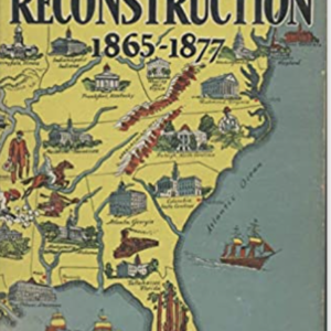 The Story of Reconstruction, 1865-1877